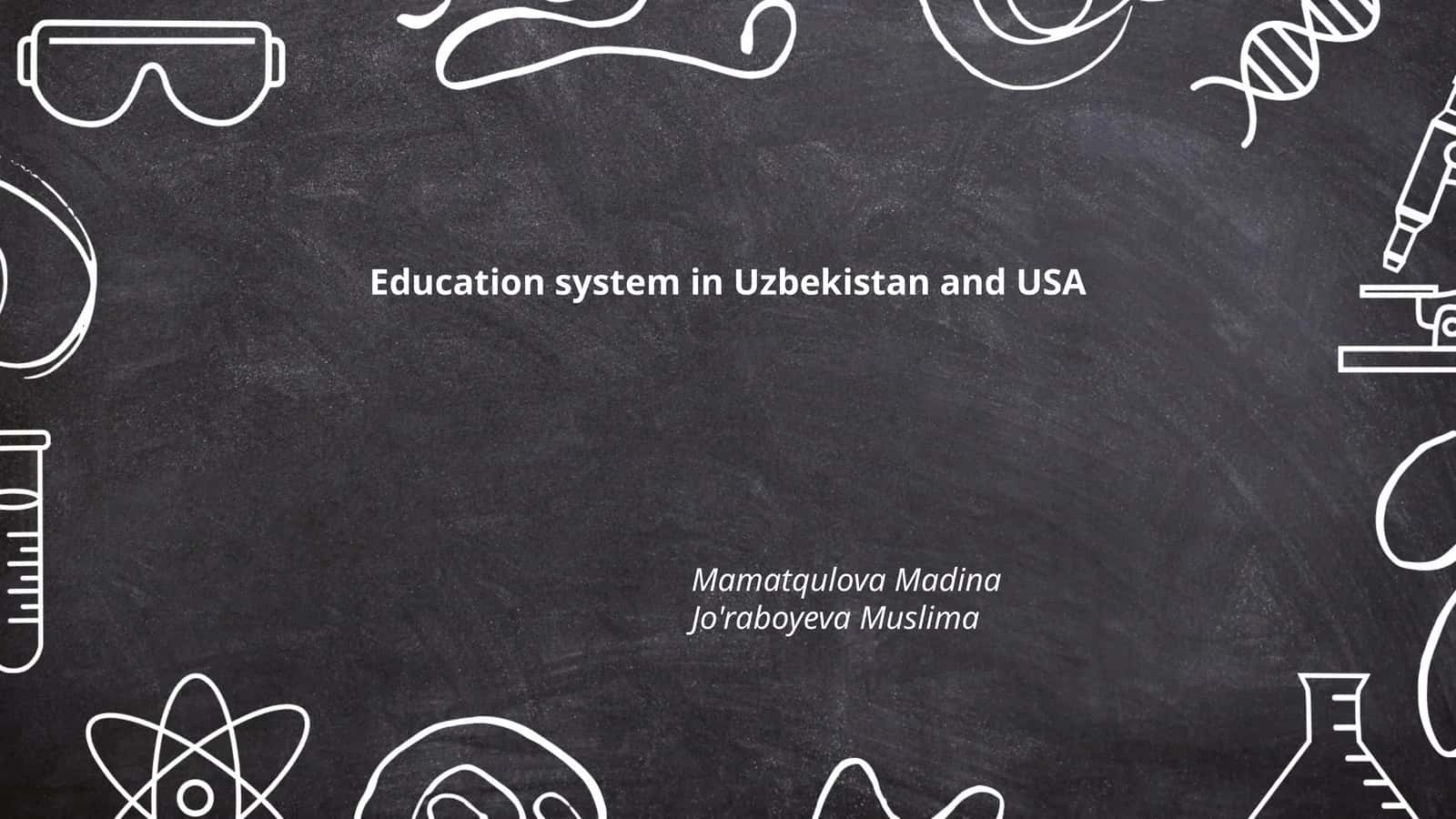 Education System in Uzbekistan and USA