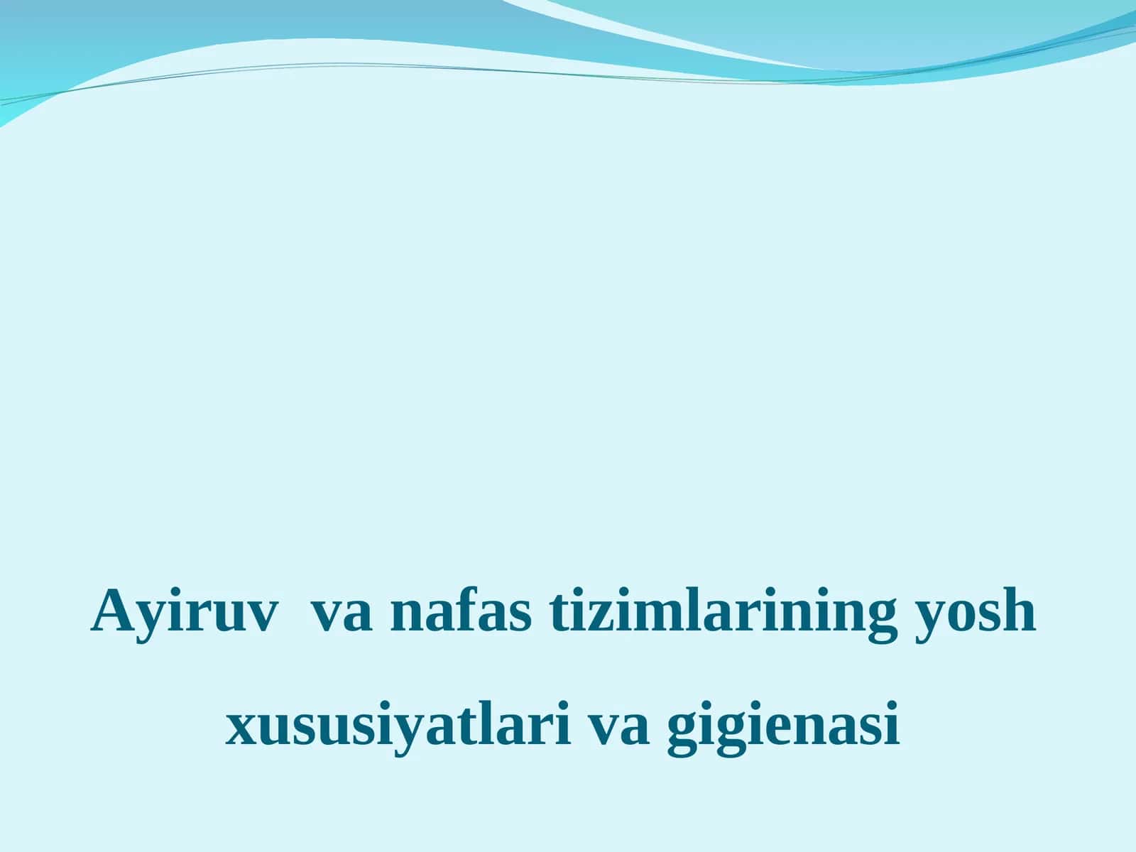 Ayiruvva nafastizimlariningyosh xususiyatlari va gigienasi
