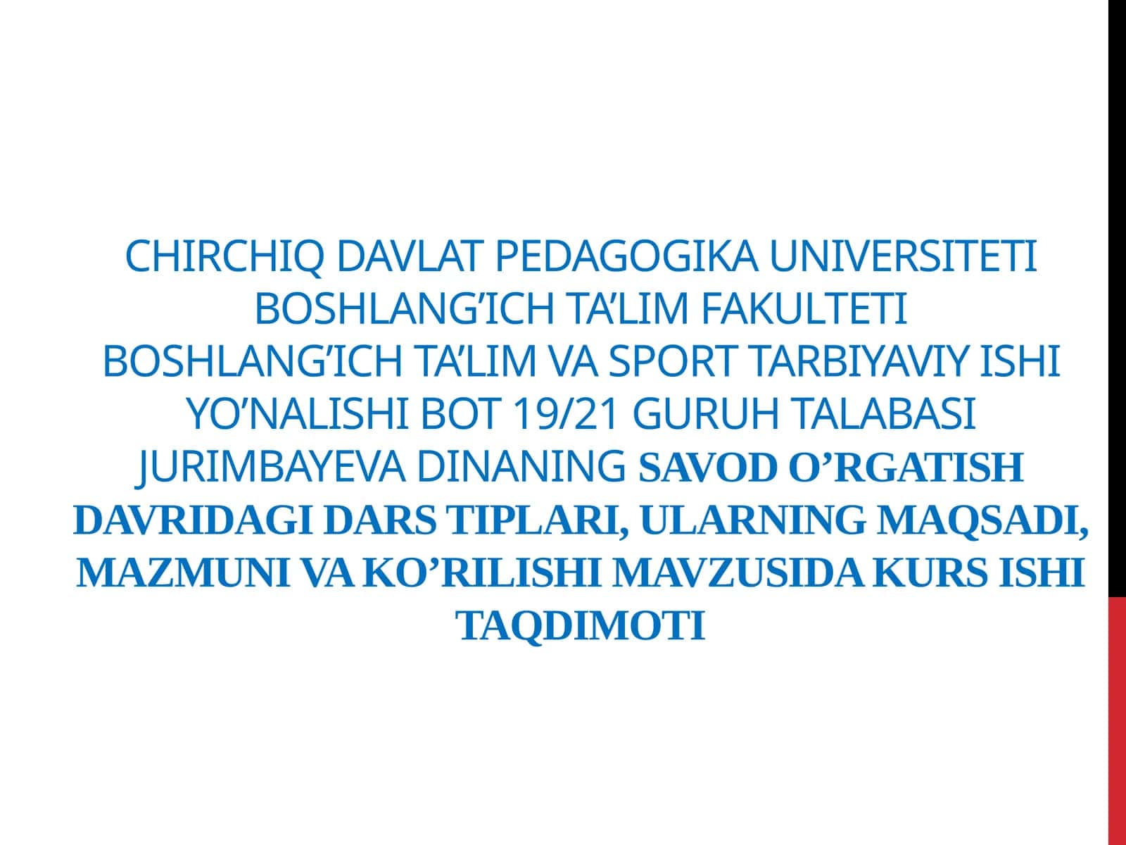 SAVOD O’RGATISH DAVRIDAGI DARS TIPLARI, ULARNING MAQSADI, MAZMUNI VA KO’RILISHI