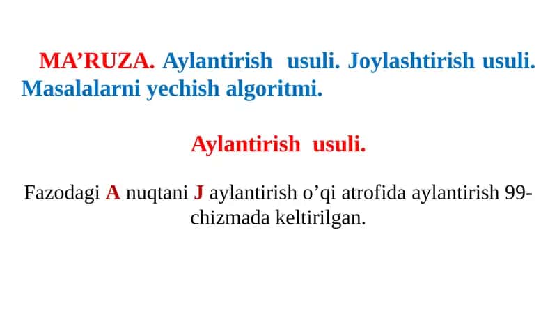 MA’RUZA.Aylantirishusuli.Joylashtirishusuli.Masalalarniyechishalgoritmi
