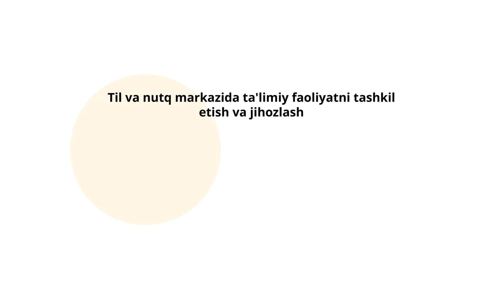 Til va nutq markazida ta'limiy faoliyatni tashkil etish va jihozlash