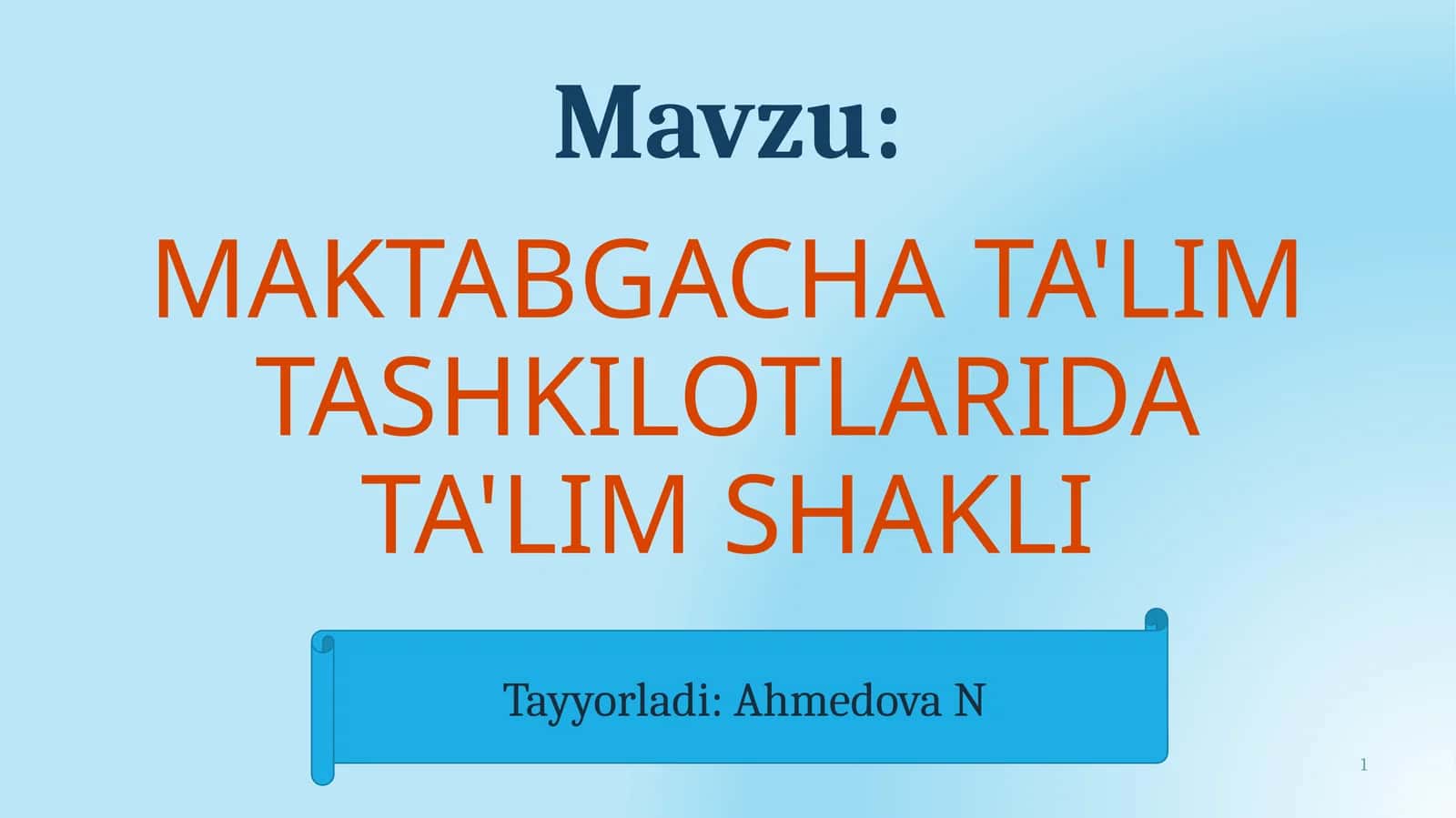 MAKTABGACHA TA'LIM TASHKILOTLARIDA TA'LIM SHAKLI