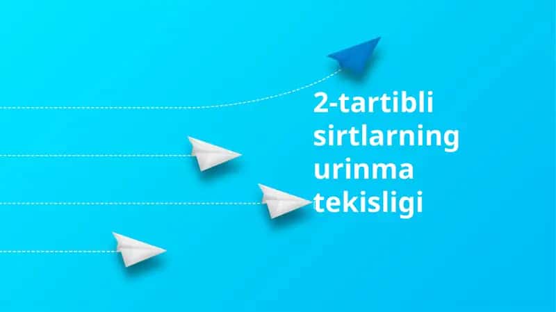 2-tartibli sirtlarning urinma tekisligi