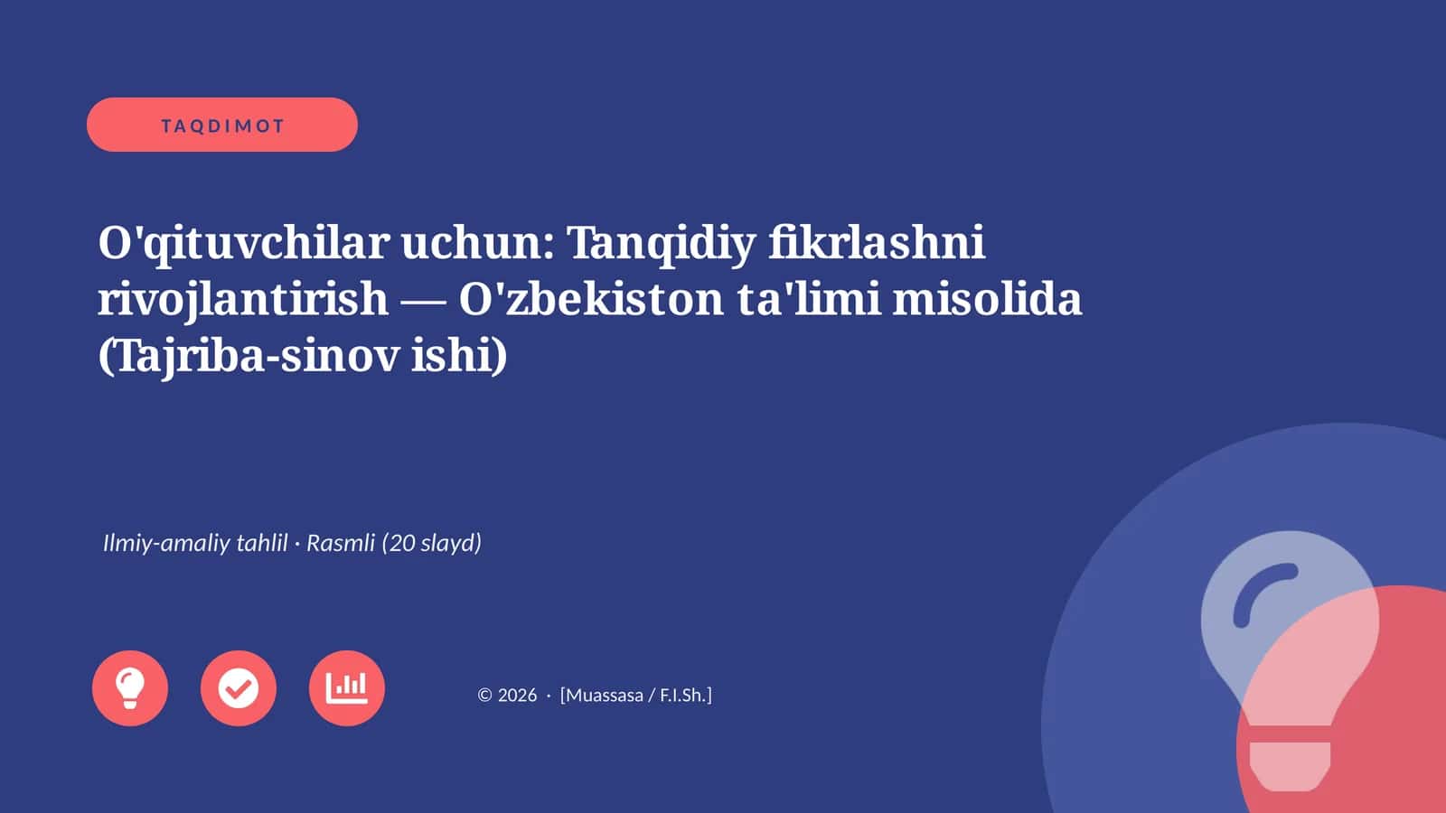 O'qituvchilar uchun: Tanqidiy fikrlashni rivojlantirish — O'zbekiston ta'limi misolida (Tajriba-sinov ishi)