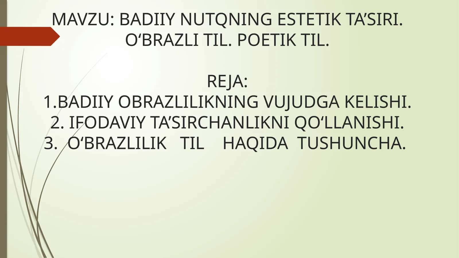 BADIIY NUTQNING ESTETIK TA’SIRI. O‘BRAZLI TIL. POETIK TIL.