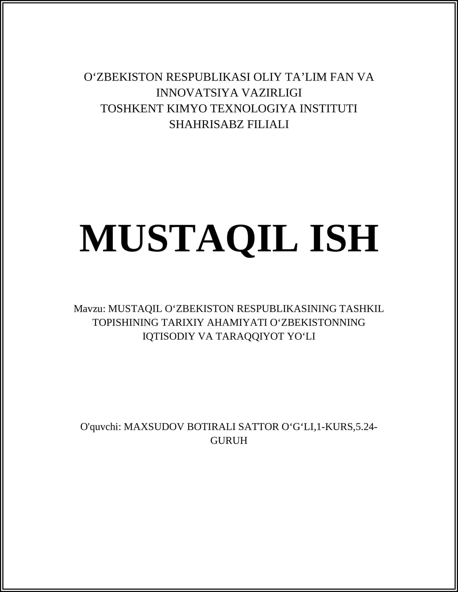 MUSTAQIL OʻZBEKISTON RESPUBLIKASINING TASHKIL TOPISHINING TARIXIY AHAMIYATI OʻZBEKISTONNING IQTISODIY VA TARAQQIYOT YOʻLI
