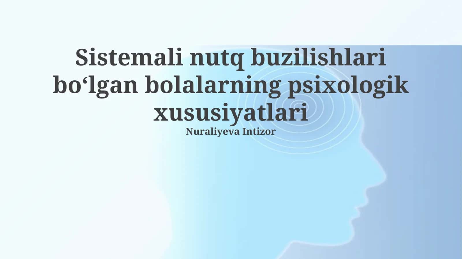 Sistemali nutq buzilishlari boʻlgan bolalarning psixologik xususiyatlari