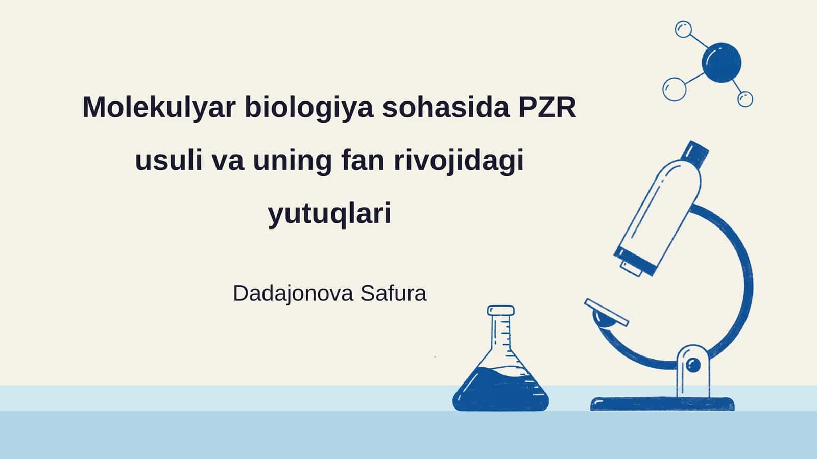Molekulyar biologiya sohasida PZR usuli va uning fan rivojidagi yutuqlari