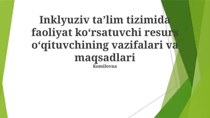 Inklyuziv taʼlim tizimida faoliyat koʻrsatuvchi resurs oʻqituvchining vazifalari va maqsadlari
