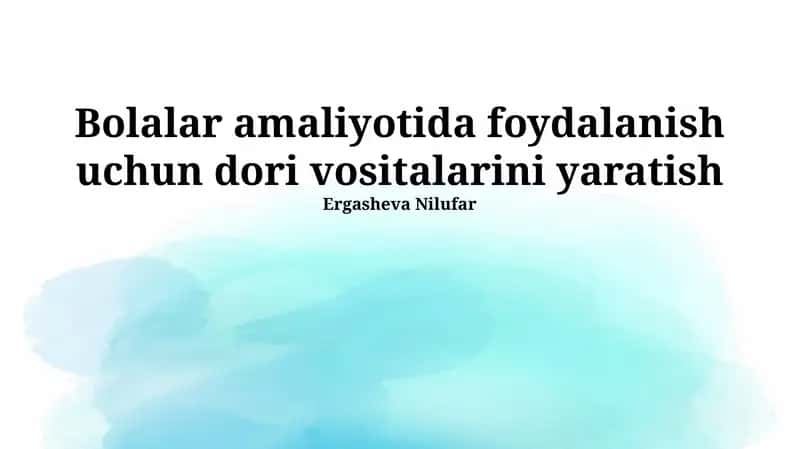 Bolalar Amaliyoti Uchun Dori-darmonlarni Yaratuvchi Omillar