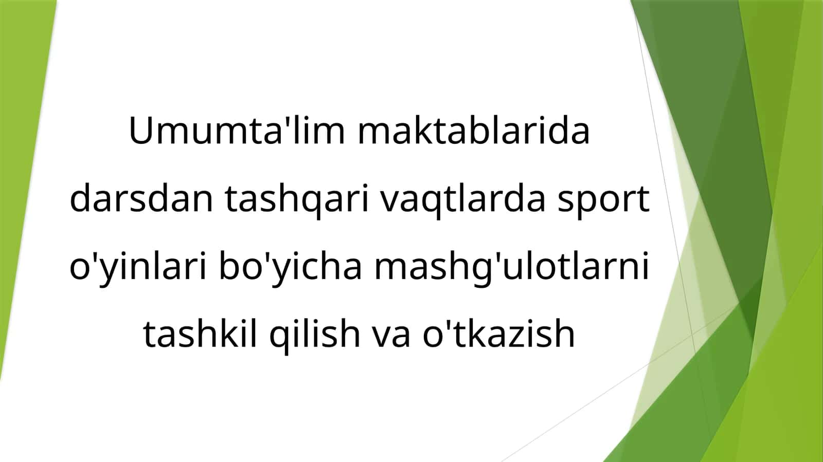 Umumta'lim maktablarida darsdan tashqari sport o'yinlari bo'yicha mashg'ulotlar tashkil qilish va o'tkazish