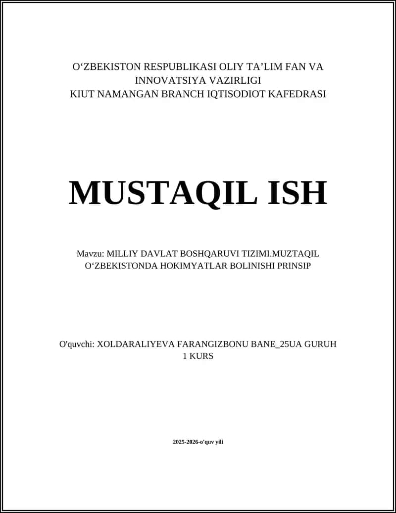 MILLIY DAVLAT BOSHQARUVI TIZIMI.MUZTAQIL OʻZBEKISTONDA HOKIMYATLAR BO`LINISHI PRINSIPI