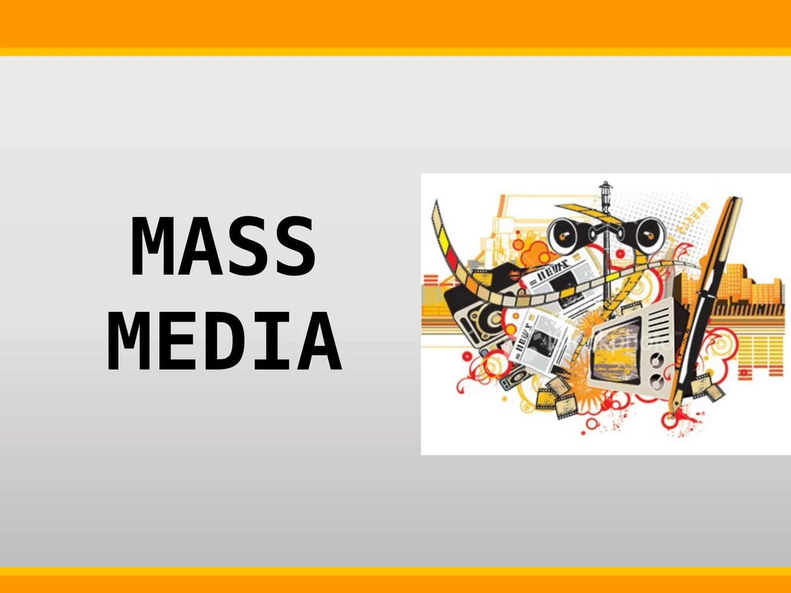 MASS MEDIA