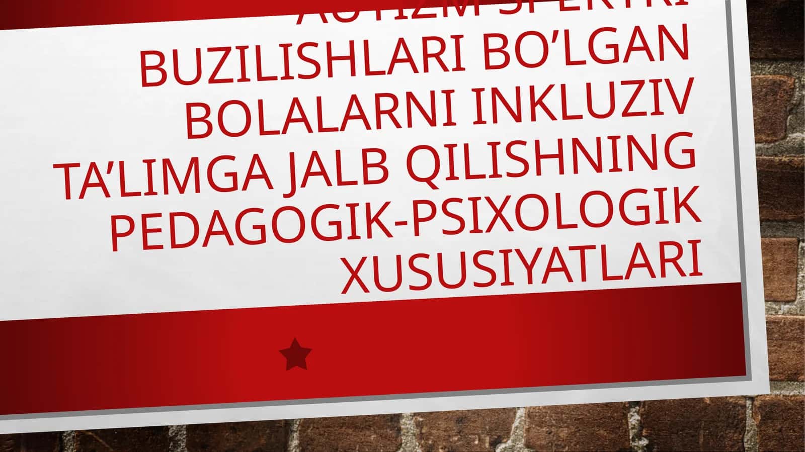 AUTIZM SPEKTRI BUZILISHLARI BO’LGAN BOLALARNI INKLUZIVTA’LIMGA JALB QILISHNING PEDAGOGIK-PSIXOLOGIK XUSUSIYATLARI