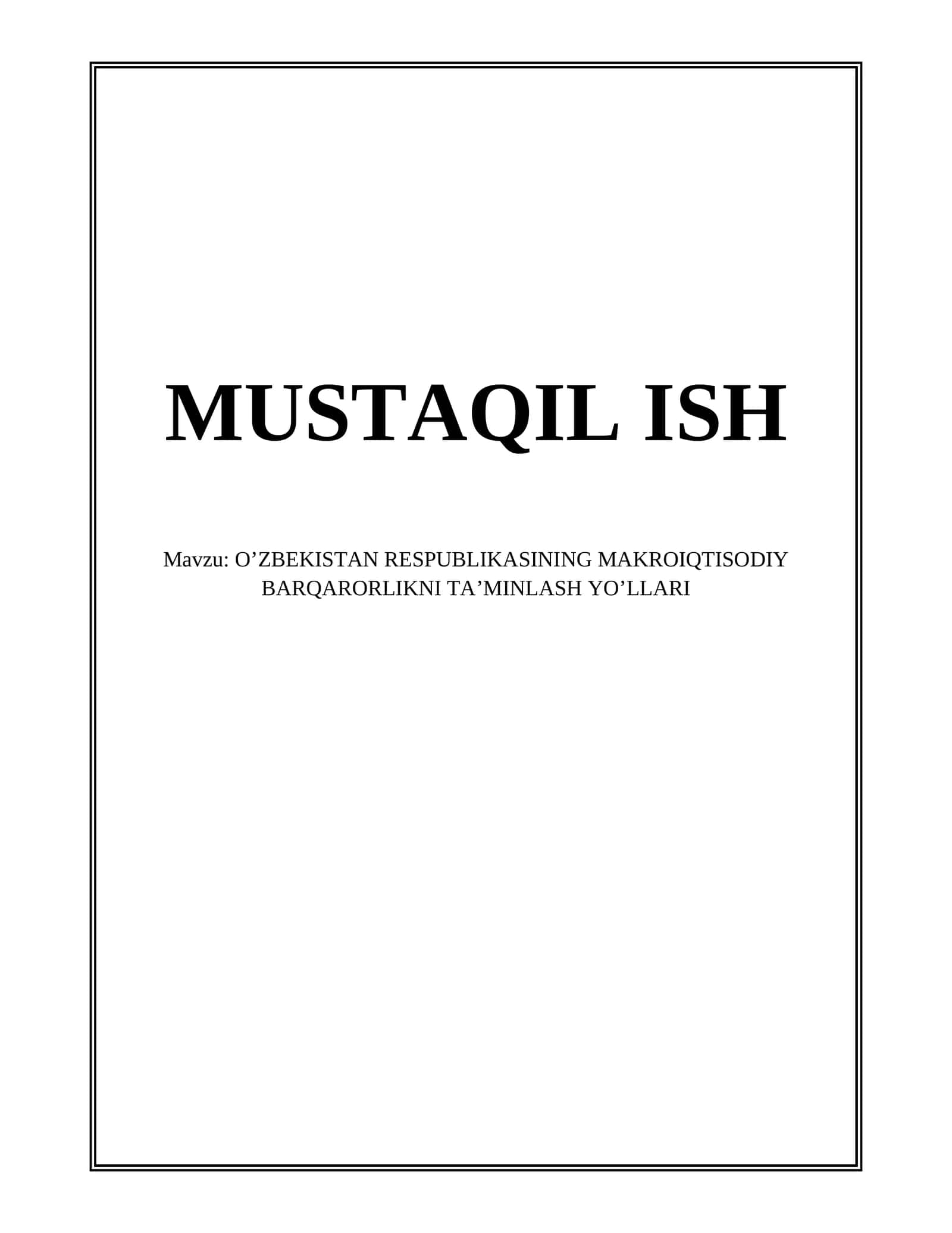 OʼZBEKISTAN RESPUBLIKASINING MAKROIQTISODIY BARQARORLIKNI TAʼMINLASH YOʼLLARI