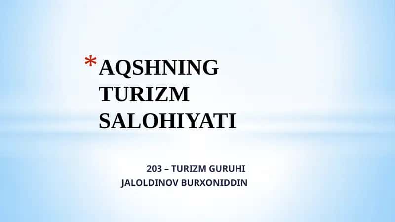 AQSHNING TURIZM SALOHIYATI