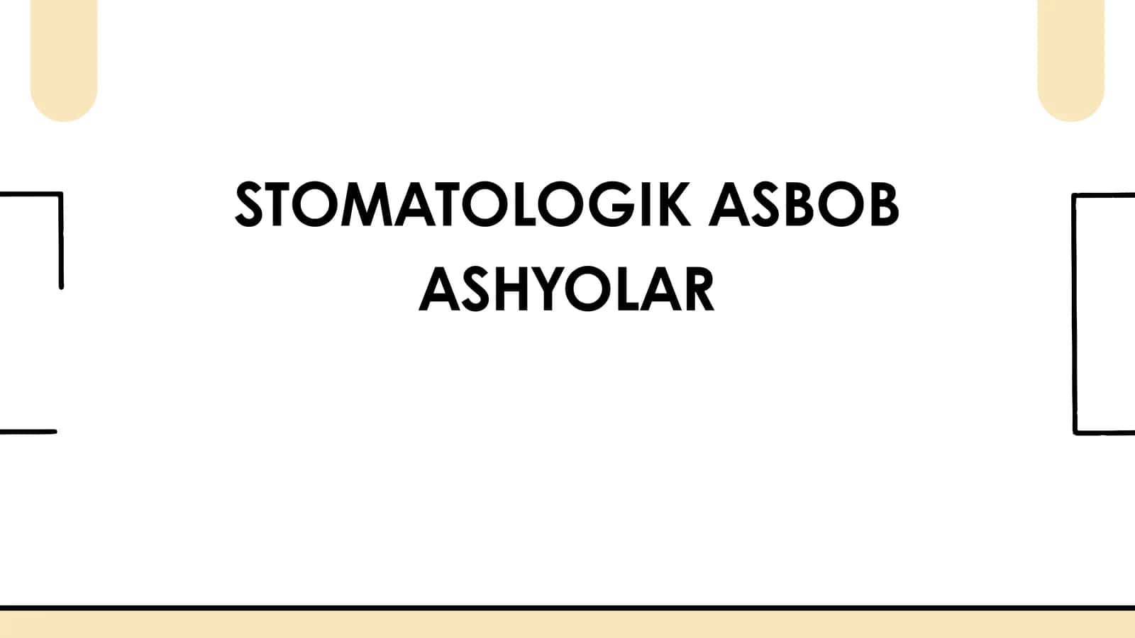 Stomatologik asbob ashyolar