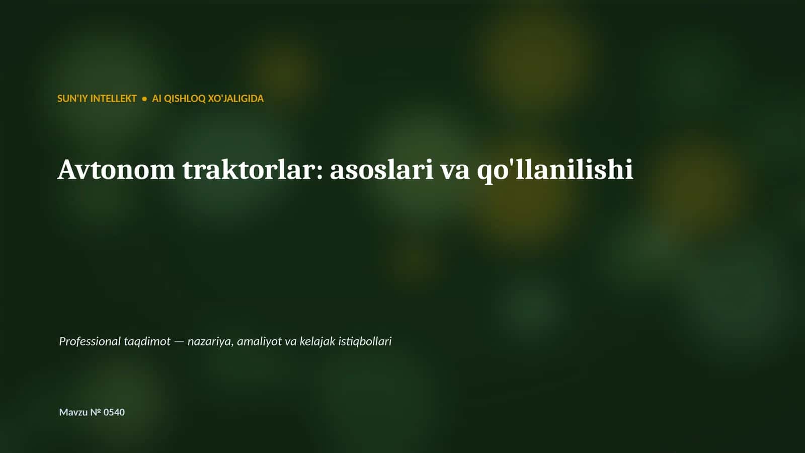 Avtonom traktorlar: asoslari va qo'llanilishi