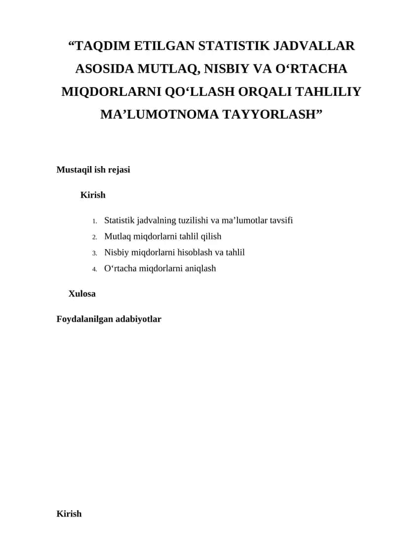 TAQDIM ETILGAN STATISTIK JADVALLAR ASOSIDA MUTLAQ, NISBIY VA O‘RTACHA MIQDORLARNI QO‘LLASH ORQALI TAHLILIY MA’LUMOTNOMA TAYYORLASH