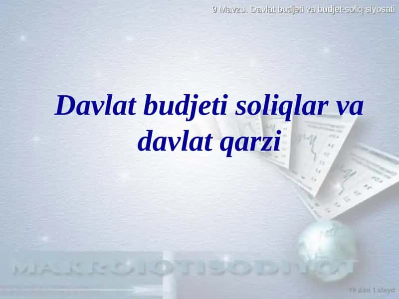 Davlat budjeti va budjet – soliq siyosati