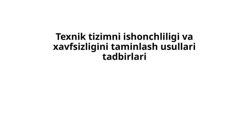 Texnik tizimlarning zaif joylarini aniqlash va baholash usullari