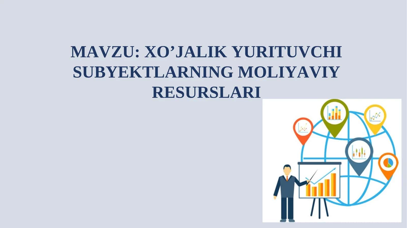 XO’JALIK YURITUVCHI SUBYEKTLARNING MOLIYAVIY RESURSLARI