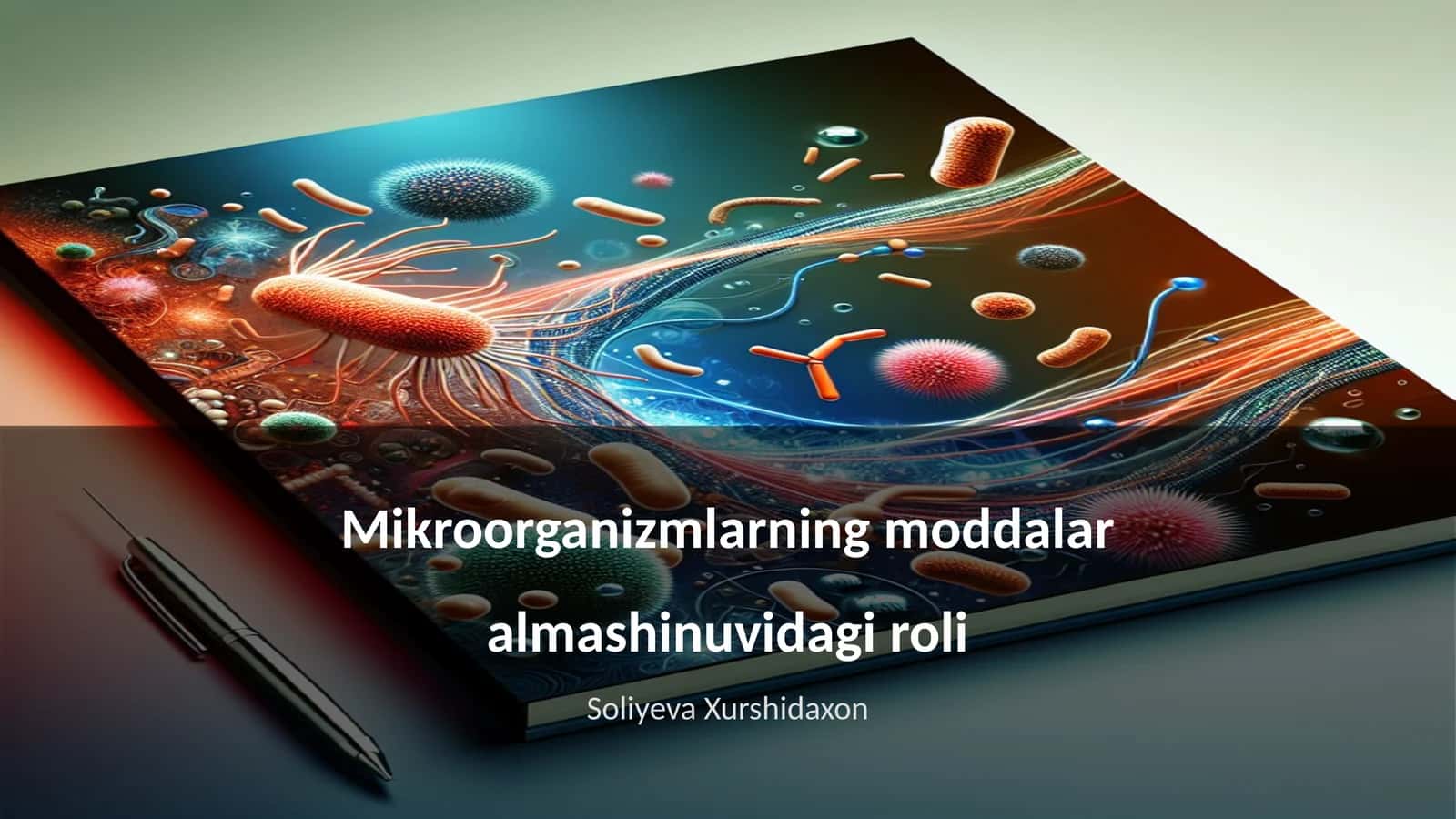 Mikroorganizmlarning moddalar almashinuvidagi roli
