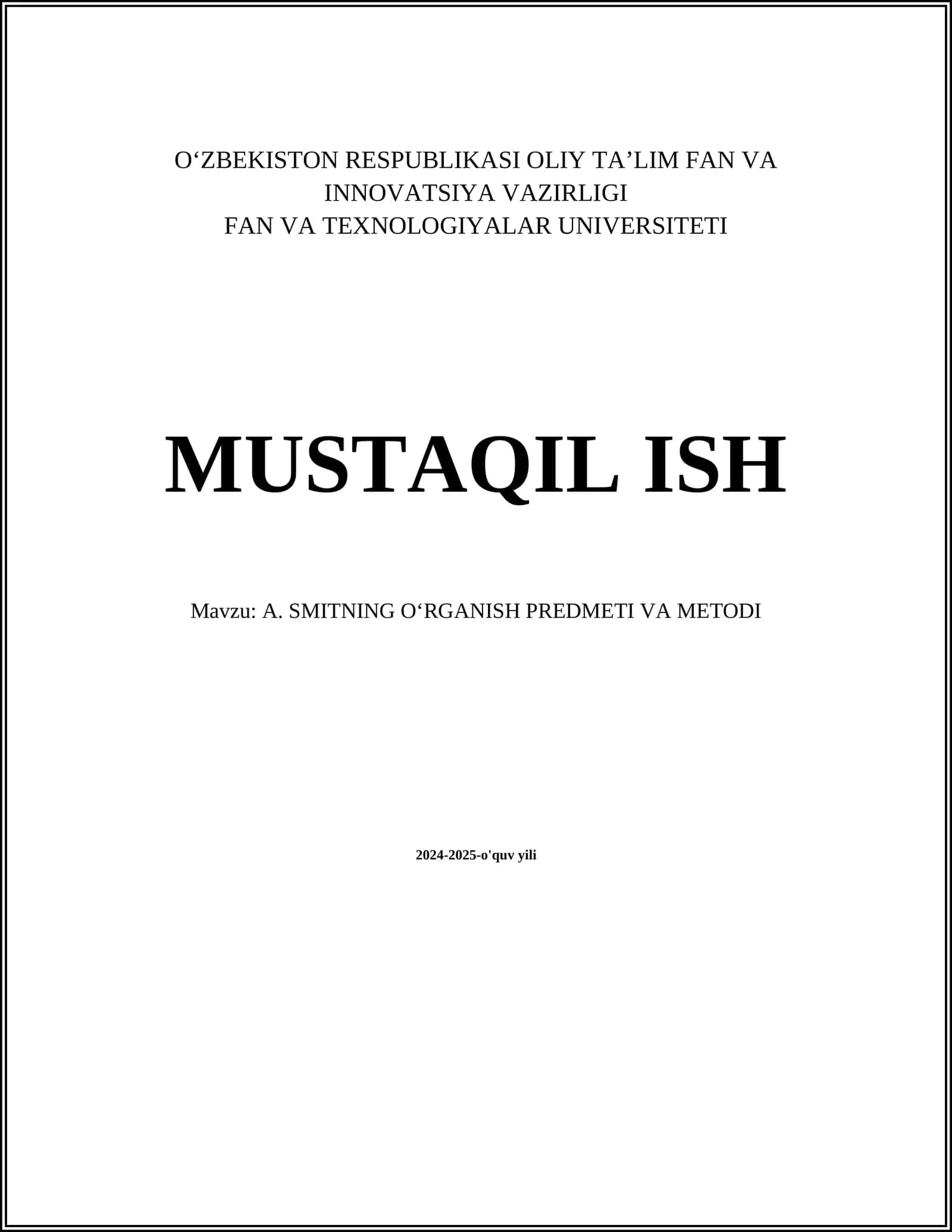 MUSTAQIL ISH Mavzu: A. SMITNING OʻRGANISH PREDMETI VA METODI