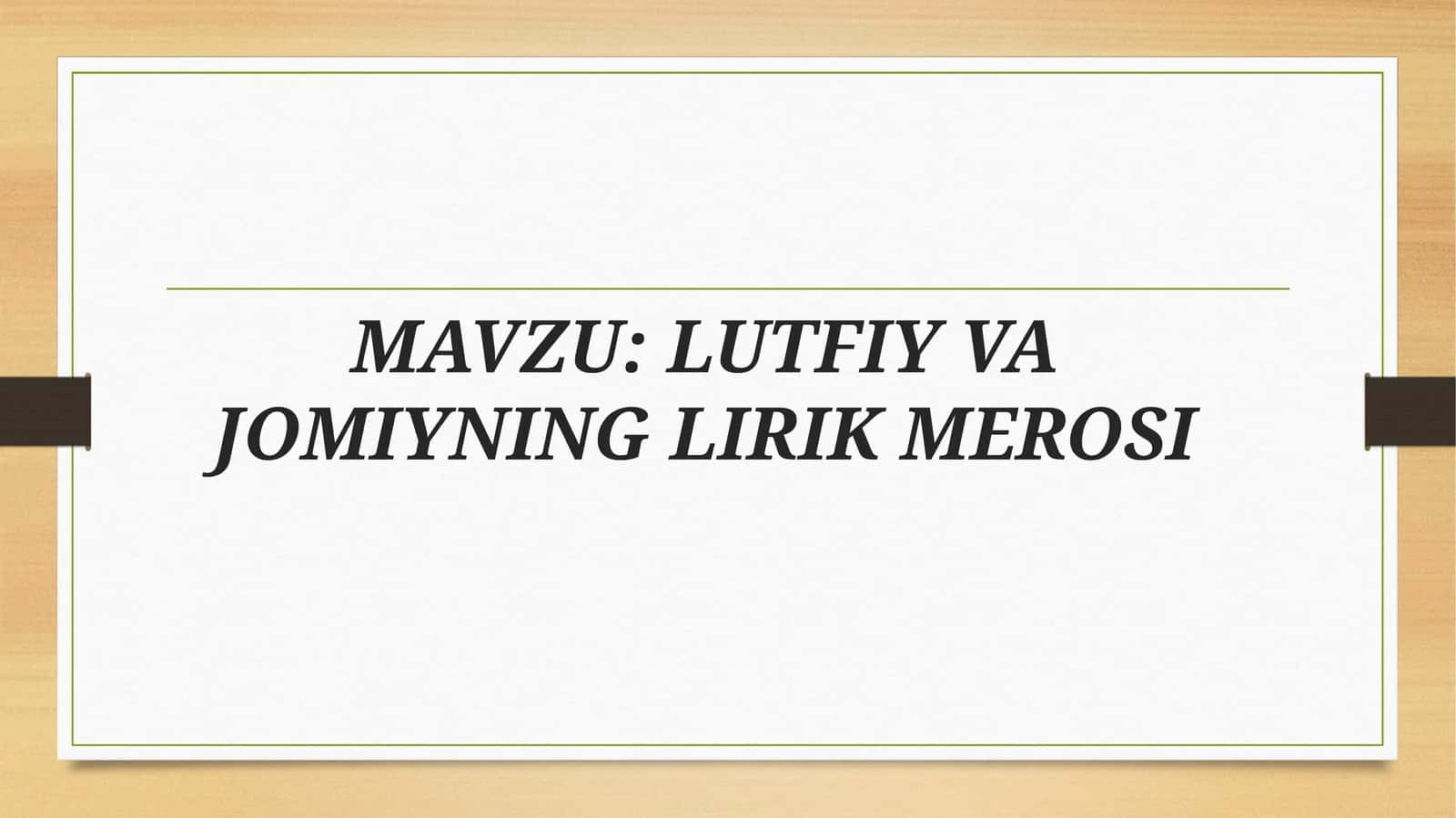 LUTFIY VA JOMIYNING LIRIK MEROSI