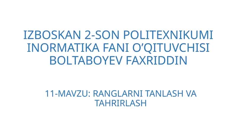 RANGLARNI TANLASH VA TAHRIRLASH