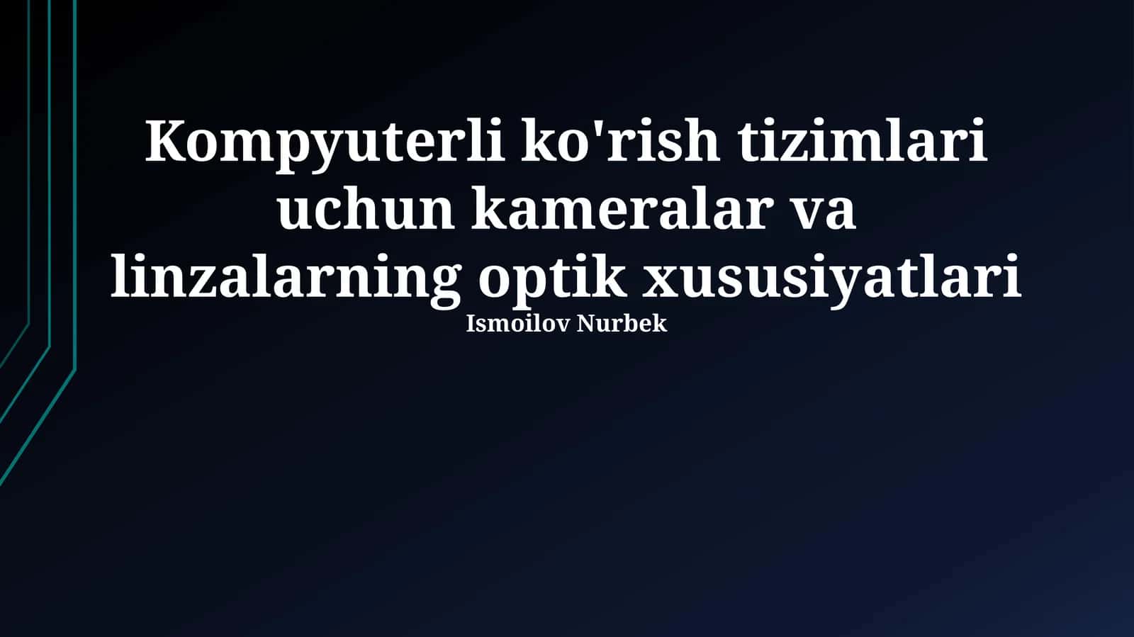 Kompyuterli ko'rish tizimlari uchun kameralar va linzalarning optik xususiyatlari