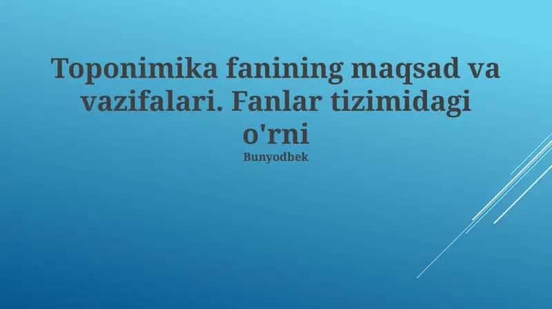 Toponimika fanining maqsad va vazifalari