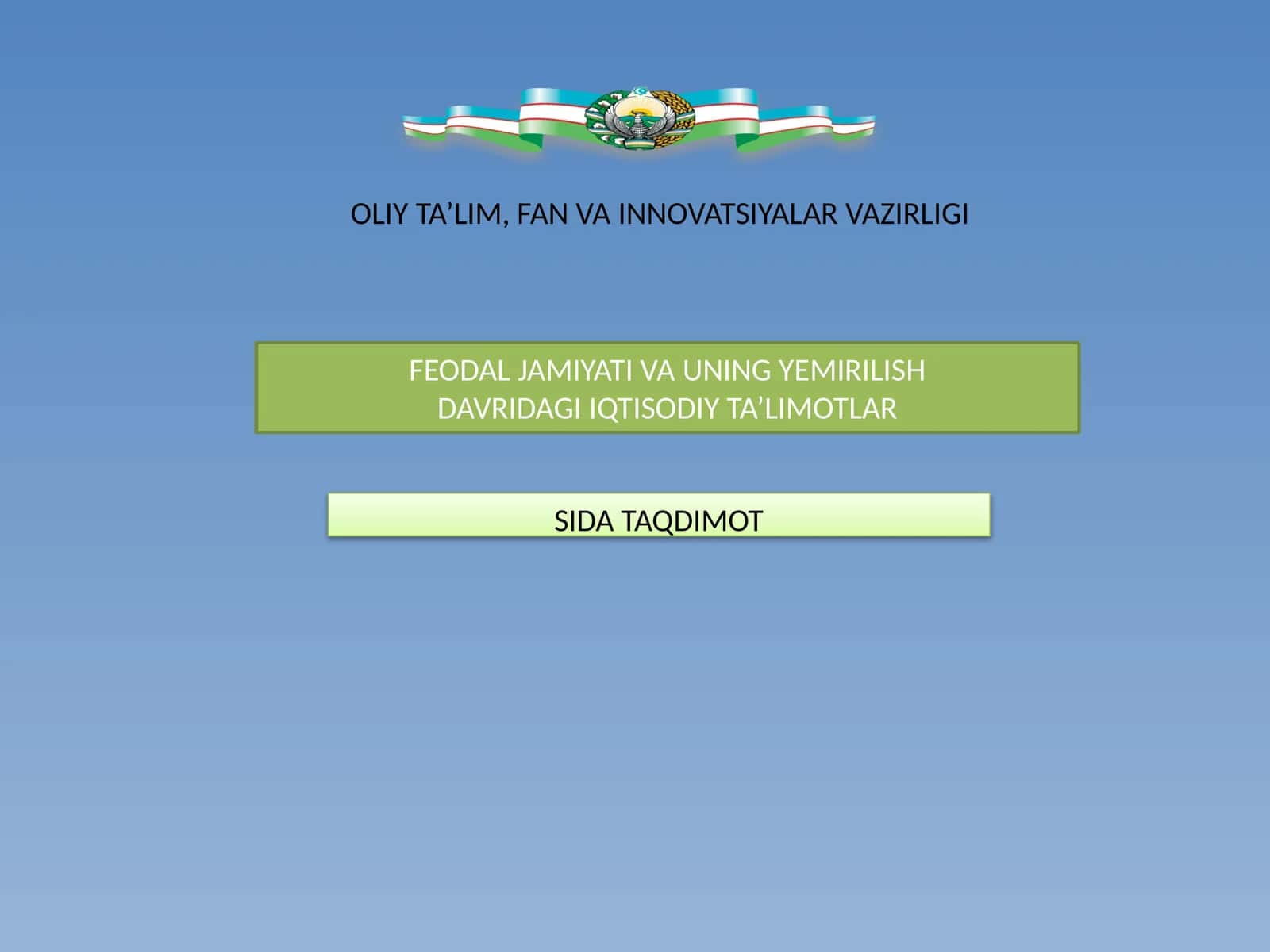 FEODAL JAMIYATI VA UNING YEMIRILISH DAVRIDAGI IQTISODIY TA’LIMOTLAR