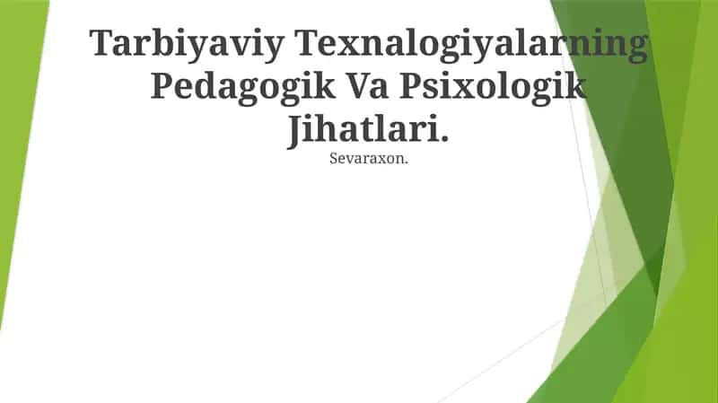Tarbiyaviy Texnalogiyalarning Pedagogik Va Psixologik Jihatlari