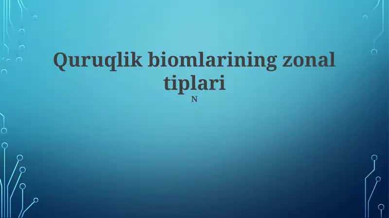 Quruqlik biomlarining zonal tiplari