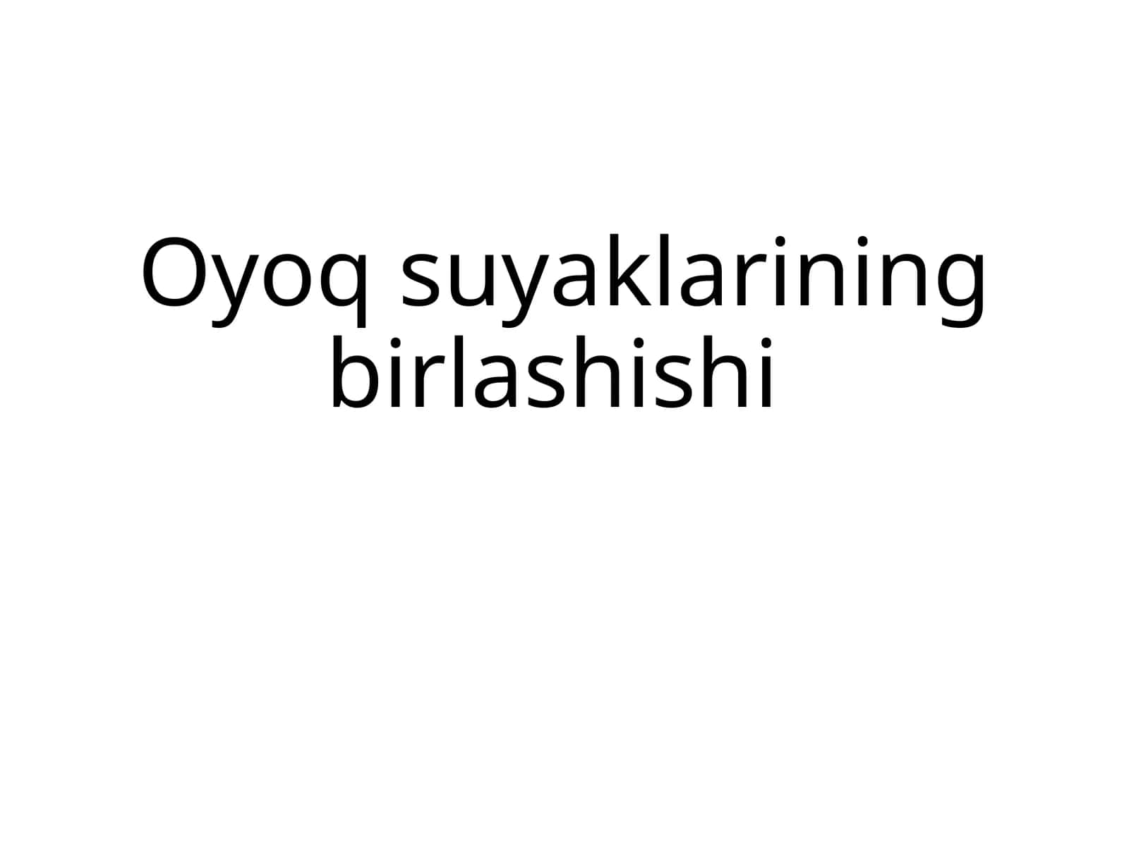 Oyoqsuyaklariningbirlashishi