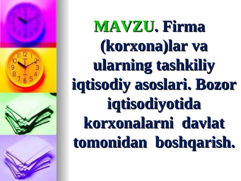 Firma(korxona)lar va ularning tashkiliy iqtisodiy asoslari