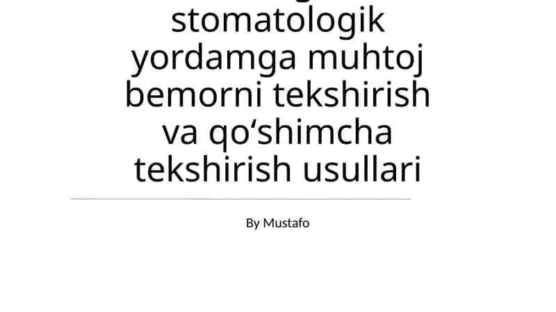Xirurgik stomatologik yordamga muhtoj bemorni tekshirish va qoʻshimcha tekshirish usullari