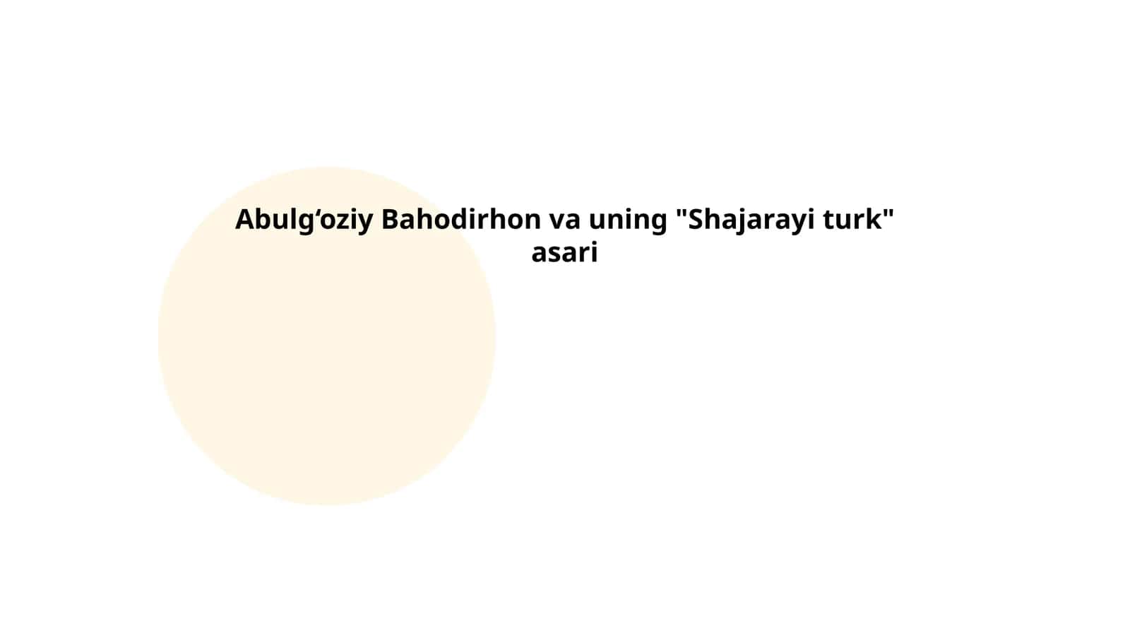 Abulg‘oziy Bahodirhon va uning "Shajarayi turk" asari