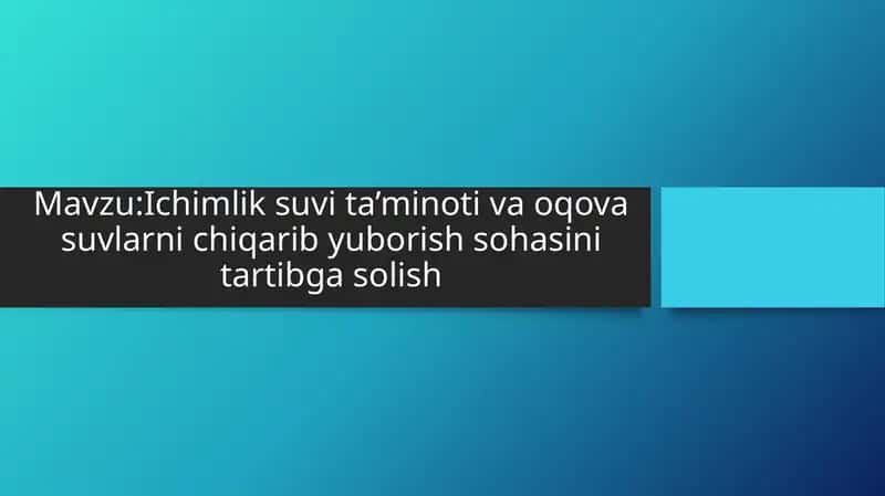 Ichimlik suvi ta’minoti va oqova suvlarni chiqarib yuborish sohasini tartibga solish