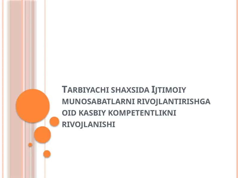 Tarbiyachi shaxsida Ijtimoiy munosabatlarni rivojlantirishga oid kasbiy kompetentlikni rivojlanishi