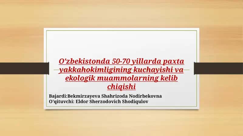 O'zbekistonda 50-70 yillarda paxta yakkahokimligining kuchayishi va ekologik muammolarning kelib chiqishi