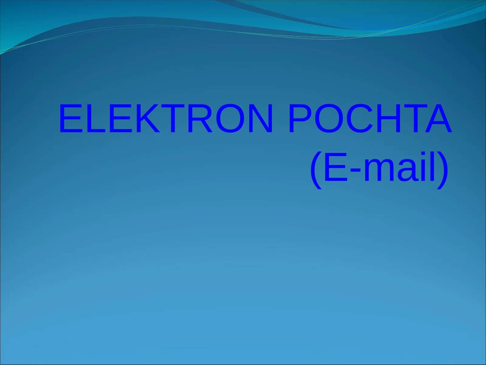 Elektron pochta (E-mail)