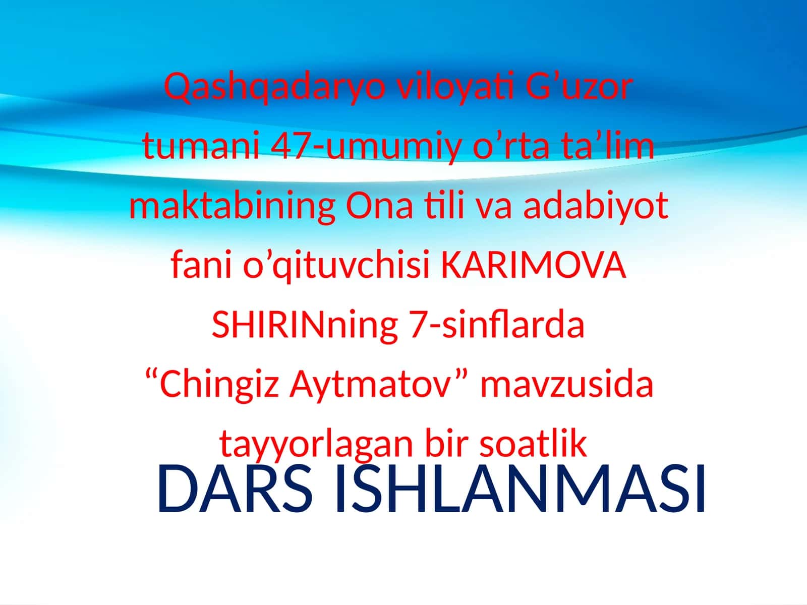 7-sinf Adabiyot fanidan Chingiz Aytmatov hayoti va ijodi dars ishlanma