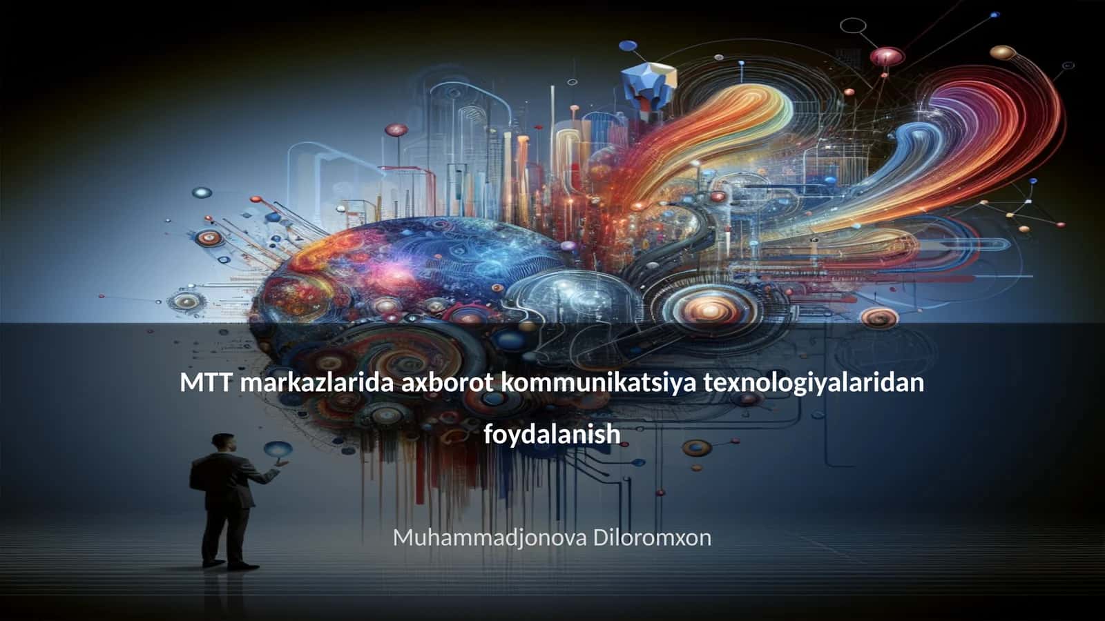 MTT markazlarida axborot kommunikatsiya texnologiyalaridan foydalanish