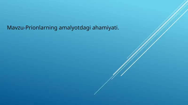 Prionlarning amaliyotdagi ahamiyati