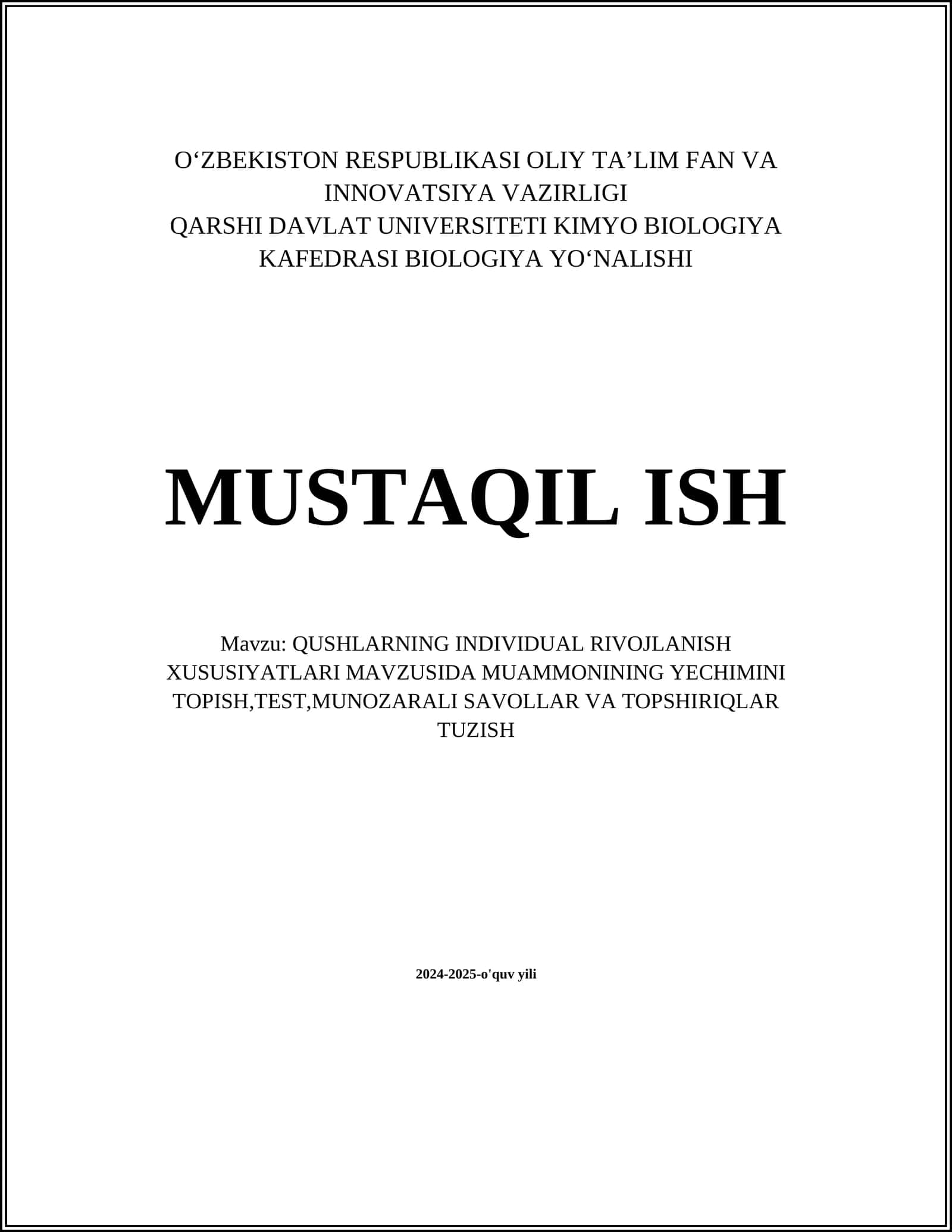 QUSHLARNING INDIVIDUAL RIVOJLANISH XUSUSIYATLARI MAVZUSIDA MUAMMONINING YECHIMINI TOPISH,TEST,MUNOZARALI SAVOLLAR VA TOPSHIRIQLAR TUZISH