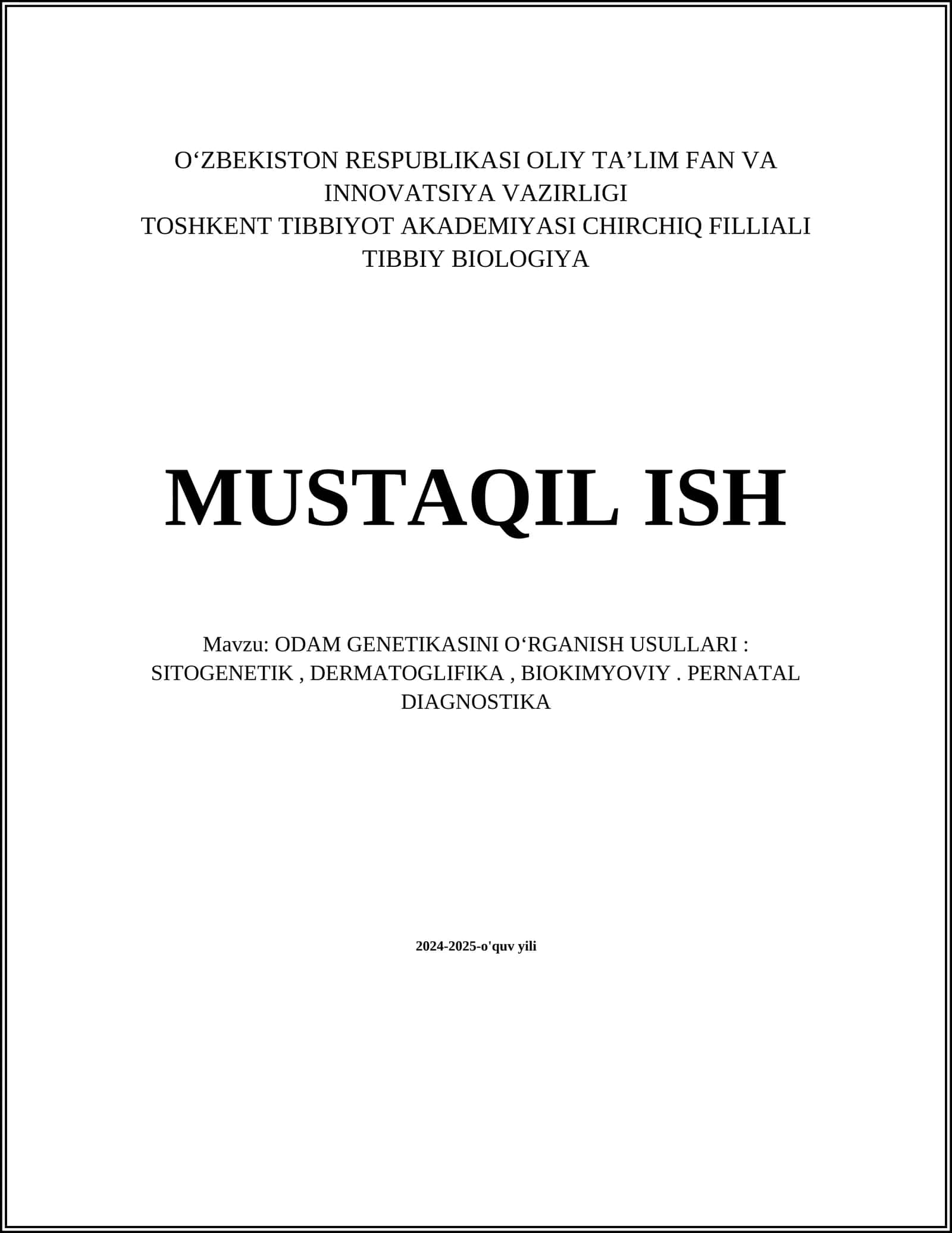 ODAM GENETIKASINI OʻRGANISH USULLARI: SITOGENETIK, DERMATOGLIFIKA, BIOKIMYOVIY. PERNATAL DIAGNOSTIKA