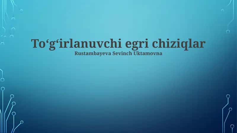 Rektifikatsiyalanuvchi egri chiziqlar