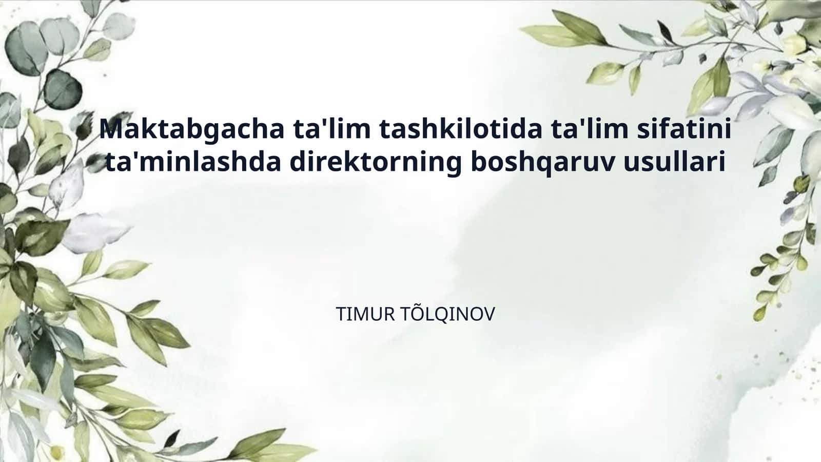 Maktabgacha ta'lim tashkilotida ta'lim sifatini ta'minlashda direktorning boshqaruv usullari